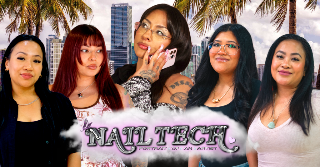 Five people with long dark hair are featured against a city view of Miami. The words, "Nail Tech: Portrait of An Artist" is visible on the bottom center of the image, portrayed in a silver and purple stylized font.