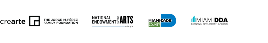 Sponsor logos for CreArte The Jorge M. Perez Family Foundation, National Endowment for the Arts, Miami-Dade County, and Miami Downtown Development Authority